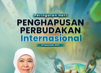 Hari Penghapusan Perbudakan Internasional, Khofifah Ajak Seluruh Pihak Bersinergi Cegah Human Trafficking